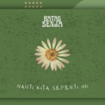 Gambaran Masa Depan Kita, Nanti Kita Seperti Ini - Senja