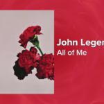 Tak Peduli Apapun Kekuranganmu, All of Me - John Legend