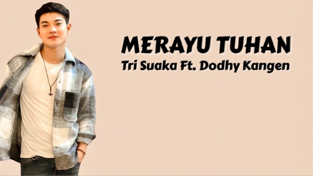 Makna dan Lirik Lagu Merayu Tuhan,Tri Suaka ft Dodhy