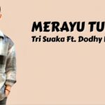 Makna dan Lirik Lagu Merayu Tuhan,Tri Suaka ft Dodhy