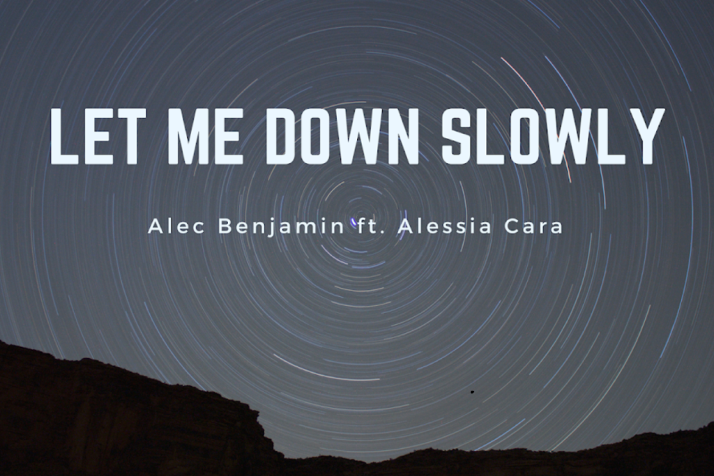 Kecewakan Aku Secara Perlahan, Let Me Down Slowly-Alec Benjamin