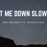 Kecewakan Aku Secara Perlahan, Let Me Down Slowly-Alec Benjamin