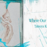 Dimana Keberadaan Biru Kita, Where Our Blue Is - Tatsuya Kitani