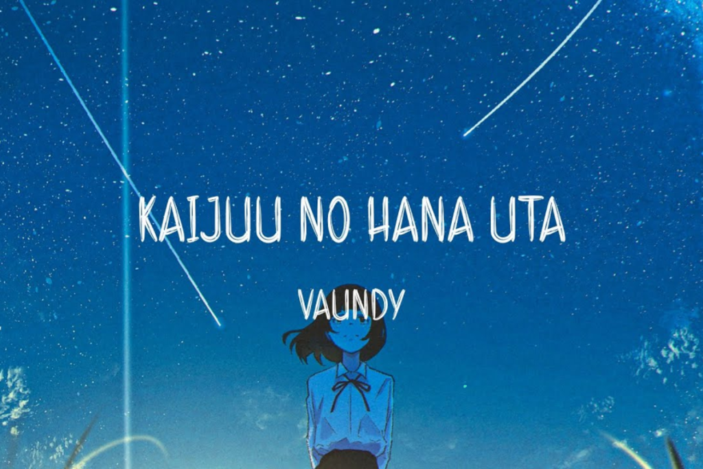 Tentang Cinta Yang Hilang, Kaijuu no Hanauta - Vaundy