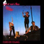 Keinginan Untuk Selalu Muda , Forever Young - Alphaville